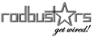 RODBUSTARS GET WIRED! logo