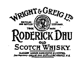 RODERICK DHU WRIGHT & GREIG LTD OLD SCOTCH WHISKY GLASGOW LONDON MANCHESTER & LIVERPOOL SOLE PROPRIETORS DALLAS DHU DISTILLERY, FORRES H.B. DISTILLED AND BOTTLED IN SCOTLAND logo