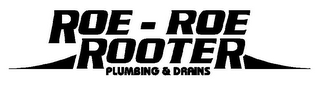 ROE - ROE ROOTER PLUMBING & DRAINS logo