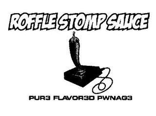 ROFFLE STOMP SAUCE PUR3 FLAVOR3D PWNAG3 logo