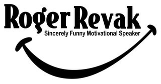 ROGER REVAK SINCERELY FUNNY MOTIVATIONAL SPEAKER logo