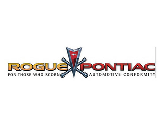 ROGUE PONTIAC FOR THOSE WHO SCORN AUTOMOTIVE CONFORMITY logo