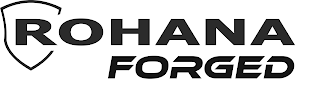 ROHANA FORGED logo