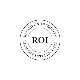 ROI RAISED ON INTEGRITY RICH OFF INTELLIGENCE logo