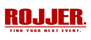 ROJJER. FIND YOUR NEXT EVENT. logo