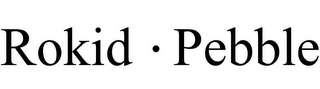 ROKID · PEBBLE logo