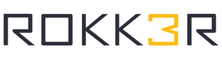 ROKK3R
