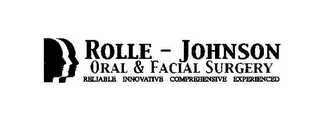 ROLE - JOHNSON ORAL & FACIAL SURGERY RELIABLE INNOVATIVE COMPREHENSIVE EXPERIENCED logo