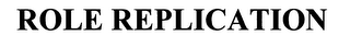 ROLE REPLICATION logo