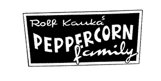 ROLF KAUKA'S PEPPERCORN FAMILY logo