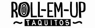 ROLL-EM-UP TAQUITOS logo