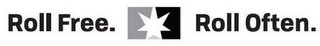 ROLL FREE. ROLL OFTEN. logo