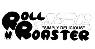 ROLL N ROASTER "SIMPLY DELICIOUS" logo