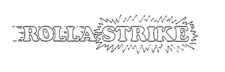 ROLLA-STRIKE