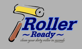 ROLLER READY CLEAN YOUR DIRTY ROLLER IN SECONDS logo