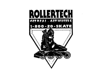ROLLERTECH GET REAL GET WHEELS 1-800-20-SKATE logo