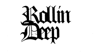 ROLLIN DEEP logo