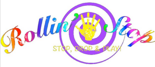 ROLLIN' STOP, STOP DROP & PLAY! logo
