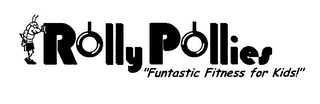 ROLLY POLLIES "FUNTASTIC FITNESS FOR KIDS!" logo