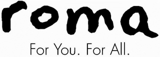 ROMA FOR YOU. FOR ALL. logo