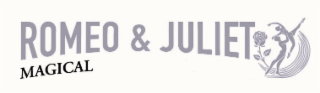ROMEO & JULIET MAGICAL logo