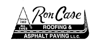 RON CASE ROOFING & ASPHALT PAVING L.L.C. SINCE 1969 ALL TYPES logo