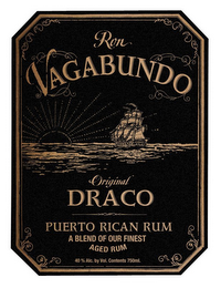 RON VAGABUNDO ORIGINAL DRACO PUERTO RICAN RUM A BLEND OF OUR FINEST AGED RUM 40% ALC. BY VOL. CONTENTS 750ML. logo