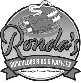 RONDA'S RIDICULOUS RIBS & WAFFLES/100% BEEF . . . ONE BITE SAYS IT ALL . . logo