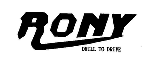 RONY DRILL TO DRIVE logo