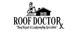 ROOF DOCTOR X "ROOF REPAIR & LEAKPROOFING SPECIALISTS" logo