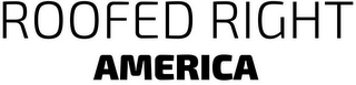 ROOFED RIGHT AMERICA logo