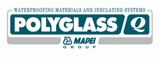 ROOFING AND WATERPROOFING SYSTEMS POLYGLASS Q MAPEI G R O U P logo