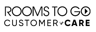 ROOMS TO GO CUSTOMER CARE logo