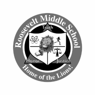 ROOSEVELT MIDDLE SCHOOL HOME OF THE LIONS! TRUTH HONOR JUSTICE logo