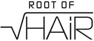 ROOT OF HAIR