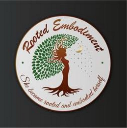 ROOTED EMBODIMENT SHE BECAME ROOTED AND EMBODIED HERSELF logo