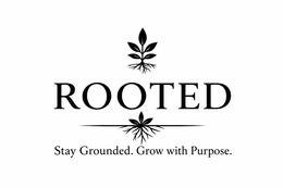 ROOTED STAY GROUNDED. GROW WITH PURPOSE. logo
