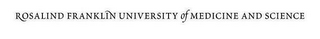 ROSALIND FRANKLIN UNIVERSITY OF MEDICINE AND SCIENCE logo