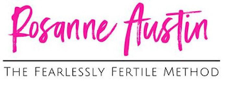 ROSANNE AUSTIN THE FEARLESSLY FERTILE METHOD logo