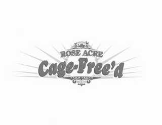 ROSE ACRE CAGE-FREE'D FARM FRESH SINCE 1939 logo