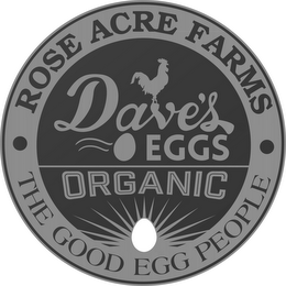 ROSE ACRE FARMS THE GOOD EGG PEOPLE DAVE'S EGGS ORGANIC logo