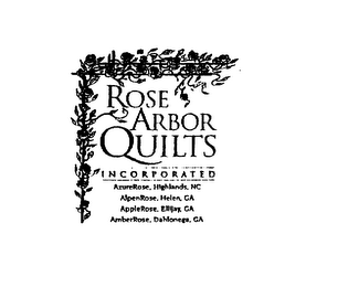 ROSE ARBOR QUILTS INCORPORATED AZUREROSE, HIGHLANDS, NC. ALPENROSE, HELEN, GA APPLEROSE, ELLIJAY, GA AMBERROSE, DAHLONEGA, GA logo