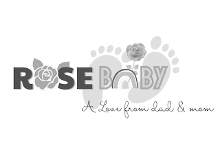 ROSE BABY A LOVE FROM DAD & MOM logo