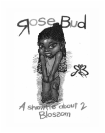 ROSE BUD RB A SHOWTIE ABOUT 2 BLOSSOM logo