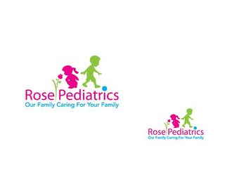 ROSE PEDIATRICS OUR FAMILY CARING FOR YOUR FAMILY logo