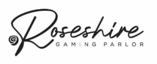 ROSESHIRE GAMING PARLOR