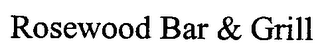 ROSEWOOD BAR & GRILL logo