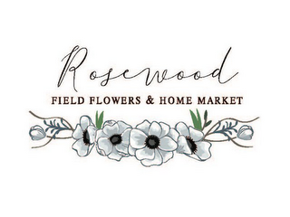 ROSEWOOD FIELD FLOWERS & HOME MARKET logo