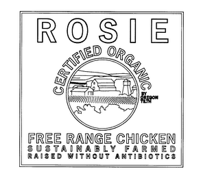 ROSIE CERTIFIED ORGANIC FREE RANGE CHICKEN SUSTAINABLY FARMED RAISED WITHOUT ANTIBIOTICS BY OREGON TILTH logo