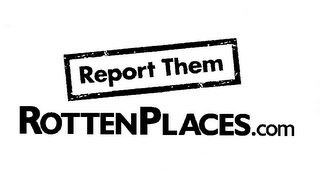 ROTTENPLACES.COM REPORT THEM logo